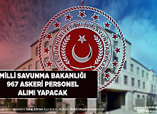 Milli Savunma Bakanlığı 967 Askeri Personel Alımı Yapacak Kara Kuvvetleri Deniz Kuvvetleri ve Hava Kuvvetleri
