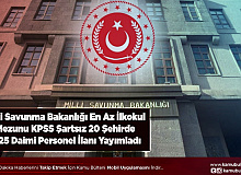 Milli Savunma Bakanlığı En Az İlkokul Mezunu KPSS Şartsız 20 Şehirde 1.125 Personel Alımı Yapacak