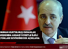 Numan Kurtulmuş Asgari Ücrete Gelecek Zamla İlgili Yüzleri Güldürecek Açıklama Yaptı