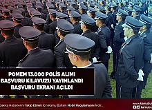 POMEM 13 Bin Polis Alımı Başvuru Kılavuzu Yayımlandı