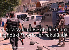 Şanlıurfa Valiliği: Bombalı Saldırı Hazırlığındaki Teröristler Yakalandı