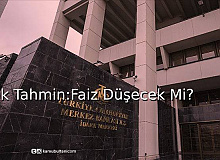 Şok Tahmin! Faiz Düşecek Mi?
