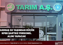 TARIMAŞ KPSS Şartsız 50 Yaşındaki Küçük Personel Alımı Yapıyor