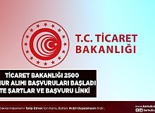 Ticaret Bakanlığı 2500 Memur Alımı Başvuruları Başladı İşte Başvuru Linki ve Başvuru Şartları