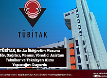 TÜBİTAK En Az İlköğretim Mezunu Şoför Dağıtıcı Memur Yönetici Asistanı Tekniker ve Teknisyen Alımı Yapacağını Duyurdu Bakın Kimler Başvuru Yapabilir