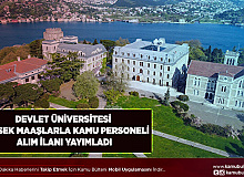 Üniversiteye Yüksek Maaşlarla Personel Alımı Yapılacağı Duyuruldu