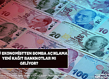 Ünlü Ekonomistten Bomba Açıklama 500 ve 1.000 TL’lik Kağıt Banknot Mu Geliyor?