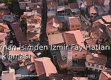 Uzman İsimden İzmir Fay Hatları Açıklaması