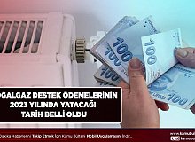 2023 Doğalgaz Destek Ödemesinin Yatacağı Tarih Belli Oldu