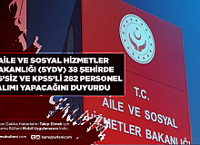 Aile ve Sosyal Hizmetler Bakanlığı SYDV 38 Şehirde KPSS’siz ve KPSS’li 282 Personel Alımı Yapacağını Duyurdu