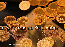 Altın Yatırımcısına Kötü Haber
