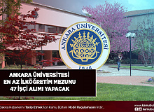 Ankara Üniversitesi En Az İlköğretim Mezunu 47 İşçi Alımı Yapacak