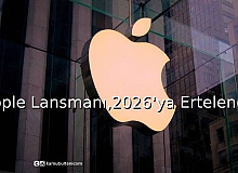 Apple Lansmanı,2026'ya Ertelendi