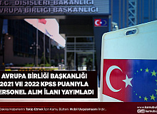Avrupa Birliği Başkanlığı 2021 ve 2022 KPSS Puanıyla Personel Alımı Yapacağını Açıkladı