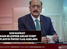 Bakan Bilgin Asgari Ücret Toplantısı Öncesi Açıklamalarda Bulundu