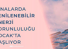 Binalarda Yenilebilir Enerji Zorunluluğu 1 Ocak’ta Başlıyor