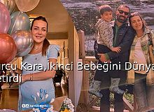 Burcu Kara, İkinci Bebeğini Dünyaya Getirdi