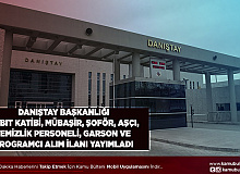 Danıştay Başkanlığı Zabıt Katibi Mübaşir Temizlik Personeli Şoför Aşçı Garson ve Hizmetli Alımı Yapacak