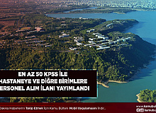 En Az 50 KPSS ile Hastane ve Diğer Birimlere Personel Alımı Yapılacak
