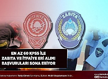 En Az 60 KPSS ile Zabıta ve İtfaiye Eri Alımı Başvuruları Sona Eriyor