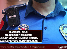 En Az B Sınıfı Ehliyetli Lise Ön Lisans ve Lisans Mezunu Zabıta Alımı Yapılacak
