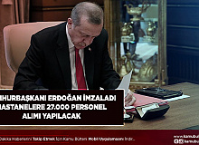 Erdoğan İmzaladı Hastanelere 27 Bin Personel Alımı Gerçekleştirilecek
