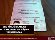 Eski Kimliği Olanlar Artık O Kurumda İşlem Yapamayacak