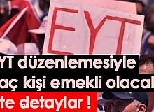 EYT Düzenlemesi İle İlk Etapta Kaç Kişi Emekli Olacak?