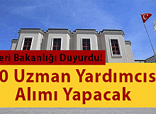 İçişleri Bakanlığı 80 Uzman Yardımcısı Alımı Yapacak