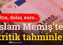 İslam Memiş, 1 Doların 16 Lira Olacağı Tarihi Açıkladı