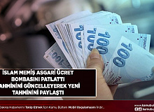 İslam Memiş Asgari Ücretle İlgili Bombayı Patlattı Tahminini Güncelledi