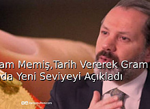 İslam Memiş, Tarih Vererek Gram Altında Yeni Seviyeyi Açıkladı