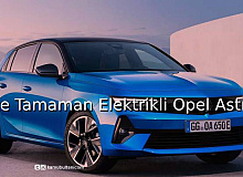 İşte Tamamen Elektrikli Opel Astra!