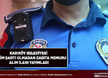Kadıköy Belediyesi Bölüm Şartı Olmadan Zabıta Alım İlanı Yayımladı