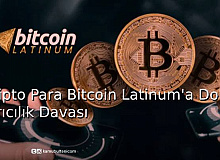 Kripto Para Bitcoin Latinum'a (LTNM) Dolandırıcılık Davası