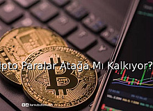 Kripto Paralar Atağa Mı Kalkıyor?