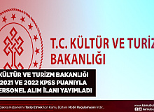 Kültür ve Turizm Bakanlığı 2021 ve 2022 KPSS Puanıyla Kamu Personeli Alacağını İlan Etti