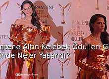 Pantene Altın Kelebek Ödülleri Gecesinde Neler Yaşandı?