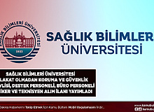 Sağlık Bilimleri Üniversitesi Mülakat Olmadan Koruma ve Güvenlik Görevlisi Destek Personeli Büro Personeli ve Tekniker Alım İlanı Yayımladı
