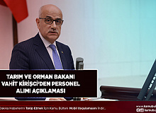 Tarım ve Orman Bakanı Vahit Kirişci’den Personel Alımı Açıklaması