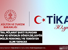 TİKA, Mülakat Şartı Olmadan Koruma ve Güvenlik Görevlisi Şoför Temizlik Personeli ve Teknisyen Alımı Yapacağını İlan Etti