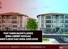 TOKİ Yarın Hangi İllerde Kura Çekilecek İlçe İlçe Kura Çekilecek Konut Sayısı