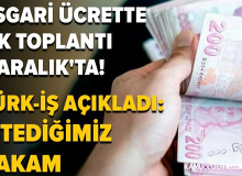 Türk-İş'ten asgari ücret açıklaması