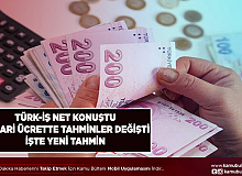 TÜRK-İŞ’in Çıkışı Sonrası Asgari Ücrette Tahminler Değişti İşte Yeni Tahminler