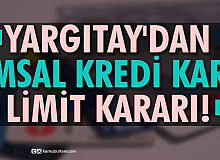 Yargıtay'dan Emsal Kredi Kart Limiti Kararı