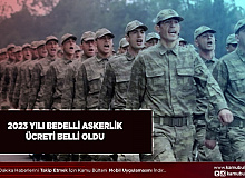 2023 Bedelli Askerlik Ücreti Belli Oldu