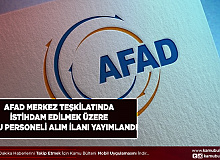 AFAD Merkez Teşkilatında İstihdam Edilmek Üzer 43 Kamu Personeli Alımı Yapılacak