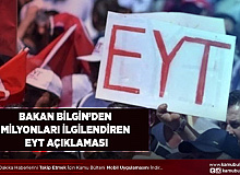 Bakan Bilgin Milyonlarca EYT'linin Beklediği Haberi Verdi