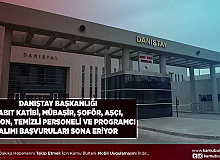 Danıştay Başkanlığı Zabıt Katibi Mübaşir Şoför Temizlik Personeli Aşçı Garson ve Programcı Alımı Başvuruları Sona Eriyor