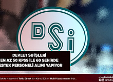 Devlet Su İşleri DSİ En Az 50 KPSS ile 222 Destek Personeli Alımı Yapacak
